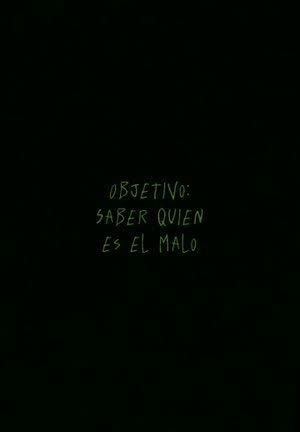 «Objetivo: saber quién es el malo»