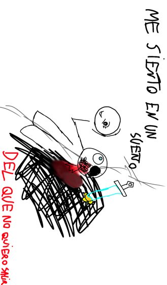 Dibujo garabateado con el texto «ME SIENTO EN UN SUEÑO DEL QUE NO QUIERO SALIR».