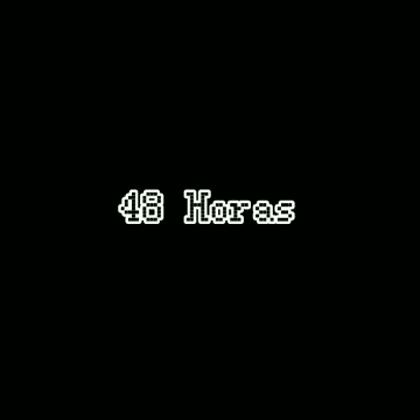 48 Horas 13 jul 2023 Un plazo, sin explicación. Aparece solo, en blanco sobre negro, entre